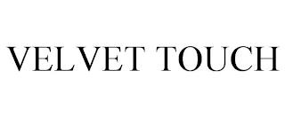 VELVET TOUCH trademark