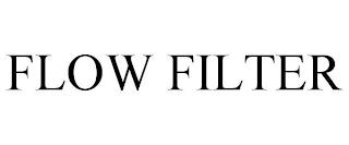 FLOW FILTER trademark