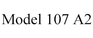 MODEL 107 A2 trademark