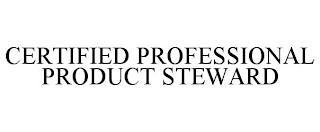 CERTIFIED PROFESSIONAL PRODUCT STEWARD trademark