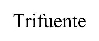 TRIFUENTE trademark