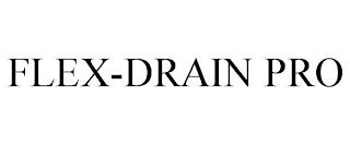 FLEX-DRAIN PRO trademark