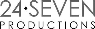 24 SEVEN PRODUCTIONS trademark