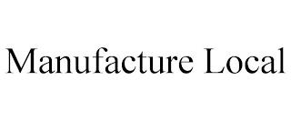 MANUFACTURE LOCAL trademark