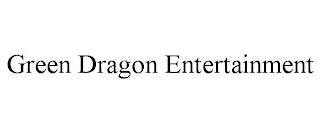 GREEN DRAGON ENTERTAINMENT trademark