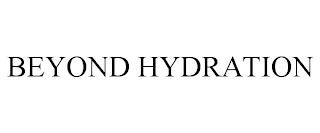 BEYOND HYDRATION trademark