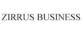 ZIRRUS BUSINESS trademark