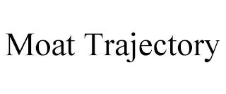 MOAT TRAJECTORY trademark