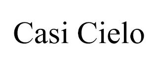 CASI CIELO trademark