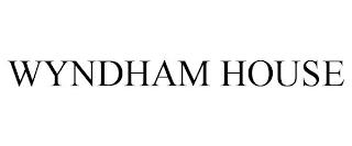 WYNDHAM HOUSE trademark