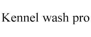 KENNEL WASH PRO trademark