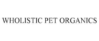 WHOLISTIC PET ORGANICS trademark