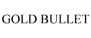 GOLD BULLET trademark