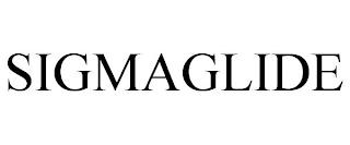 SIGMAGLIDE trademark