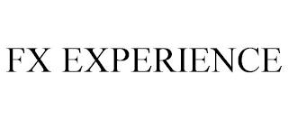 FX EXPERIENCE trademark