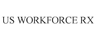 US WORKFORCE RX trademark