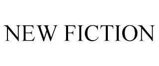 NEW FICTION trademark