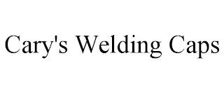 CARY'S WELDING CAPS trademark