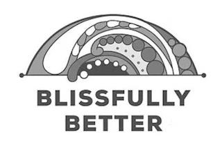 BLISSFULLY BETTER trademark