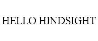 HELLO HINDSIGHT trademark