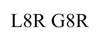 L8R G8R trademark