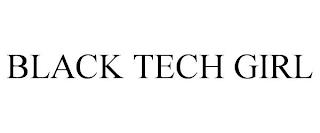 BLACK TECH GIRL trademark