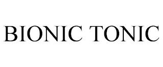 BIONIC TONIC trademark