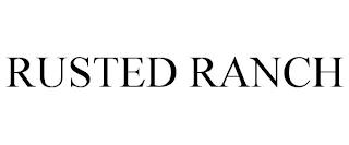 RUSTED RANCH trademark