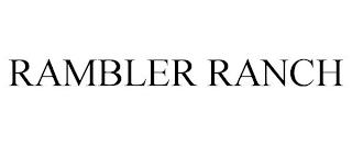 RAMBLER RANCH trademark