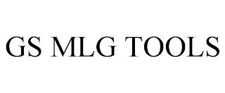 GS MLG TOOLS trademark