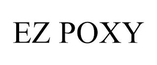 EZ POXY trademark