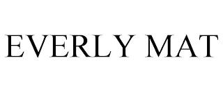 EVERLY MAT trademark