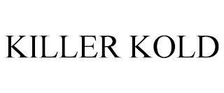 KILLER KOLD trademark