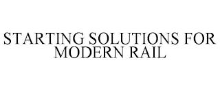 STARTING SOLUTIONS FOR MODERN RAIL trademark