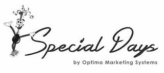 SPECIAL DAYS BY OPTIMA MARKETING SYSTEMS trademark