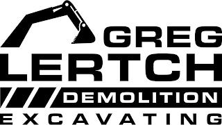 GREG LERTCH DEMOLITION EXCAVATING trademark