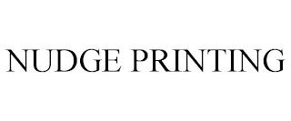 NUDGE PRINTING trademark