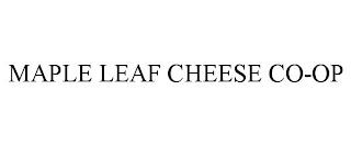 MAPLE LEAF CHEESE CO-OP trademark