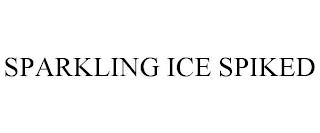 SPARKLING ICE SPIKED trademark