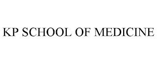 KP SCHOOL OF MEDICINE trademark