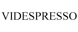 VIDESPRESSO trademark