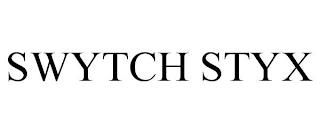 SWYTCH STYX trademark