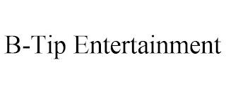 B-TIP ENTERTAINMENT trademark