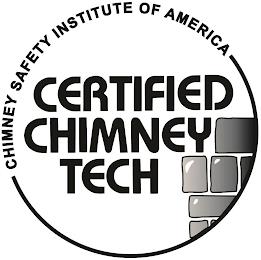 CHIMNEY SAFETY INSTITUTE OF AMERICA CERTIFIED CHIMNEY TECH trademark