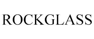 ROCKGLASS trademark