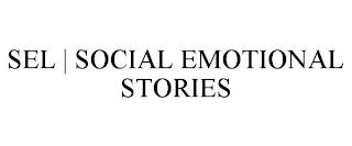 SEL | SOCIAL EMOTIONAL STORIES trademark