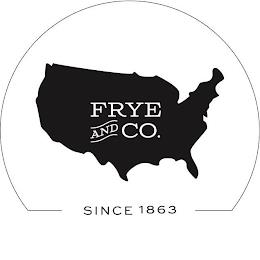 FRYE AND CO. SINCE 1863 trademark