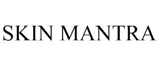 SKIN MANTRA trademark