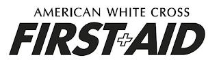 AMERICAN WHITE CROSS FIRST AID trademark