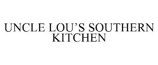 UNCLE LOU'S SOUTHERN KITCHEN trademark